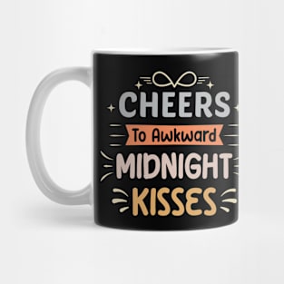 Cheers To Awkward Midnight Kisses Mug
